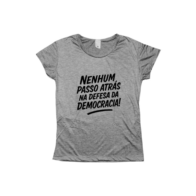 Camiseta Nenhum Passo Atrás na Defesa da Democracia! - Imagem 5