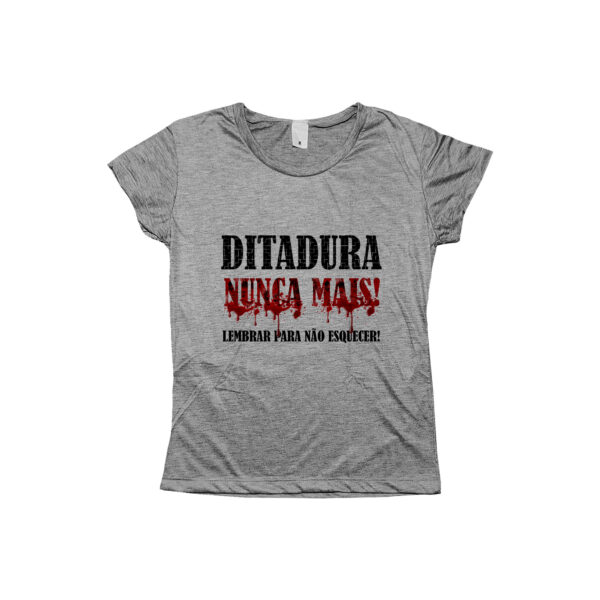 Camiseta Ditadura Nunca Mais – estampa política de memória e resistência.