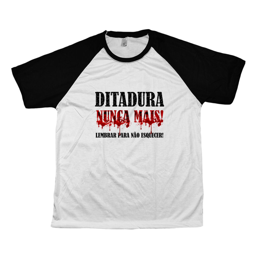 Camiseta Ditadura Nunca Mais – estampa política de memória e resistência.