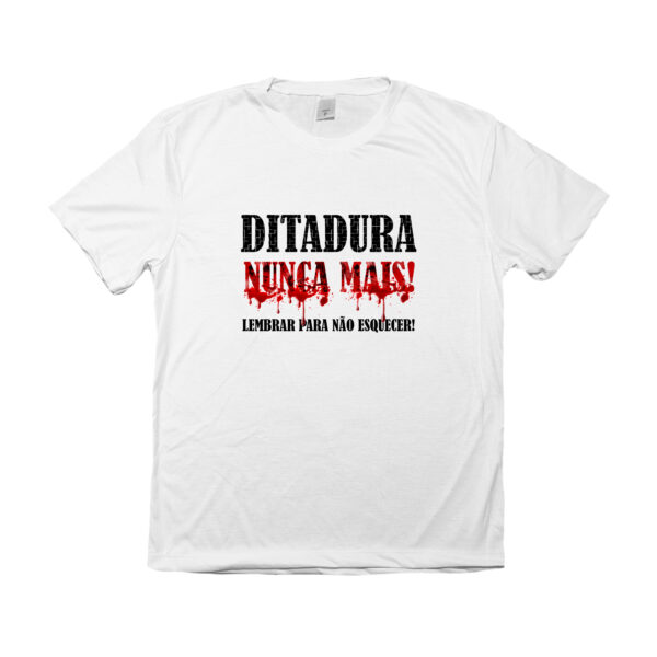 Camiseta Ditadura Nunca Mais – estampa política de memória e resistência.