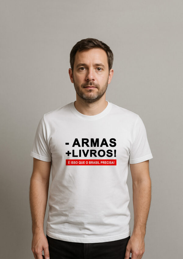 Camiseta Menos Armas Mais Livros Educação Esquerda