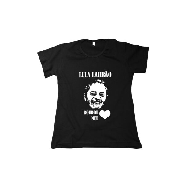 Camiseta Algodão Lula Roubou Meu Coração – estampa política divertida.