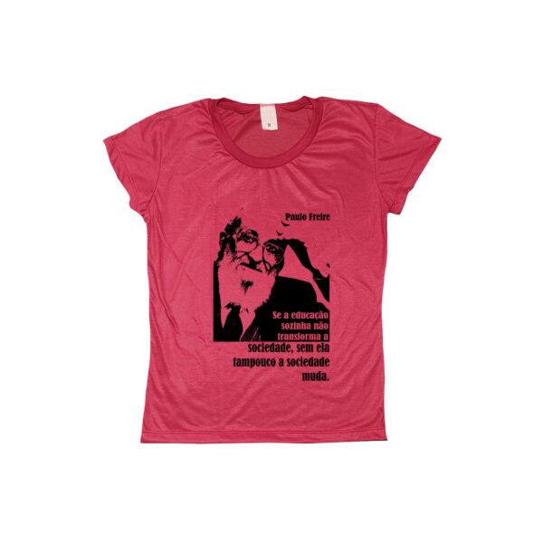 Camiseta Paulo Freire – estampa com frase sobre educação e transformação social.