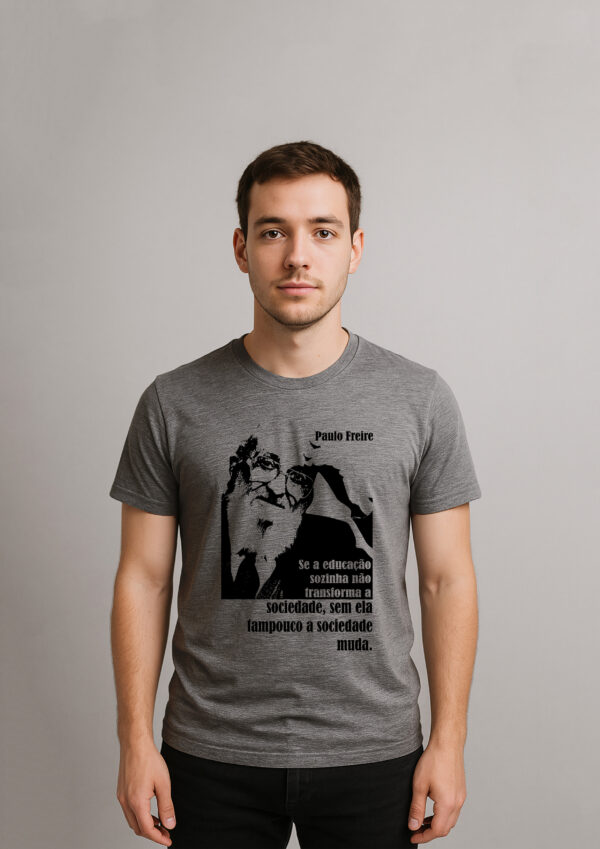 Camiseta Paulo Freire Educação Transforma Sociedade