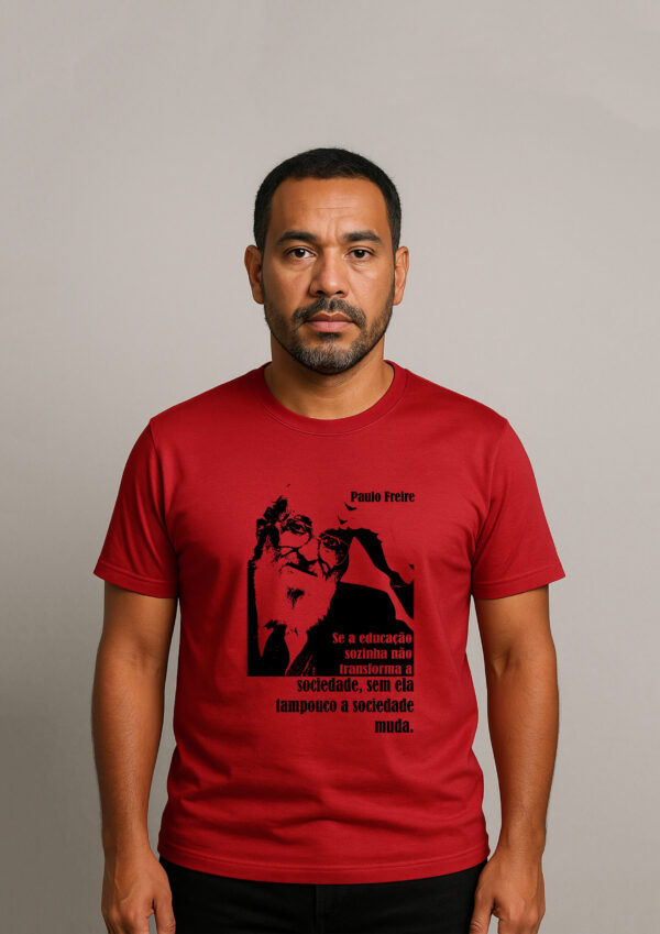 Camiseta Paulo Freire Educação Transforma Sociedade