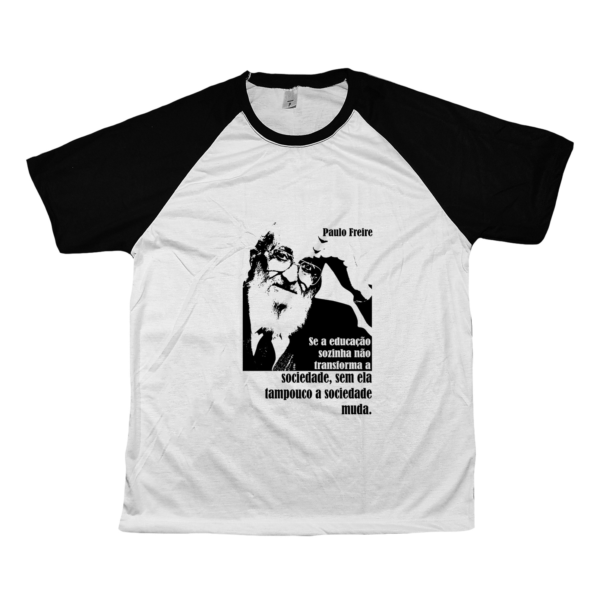 Camiseta Paulo Freire – estampa com frase sobre educação e transformação social.