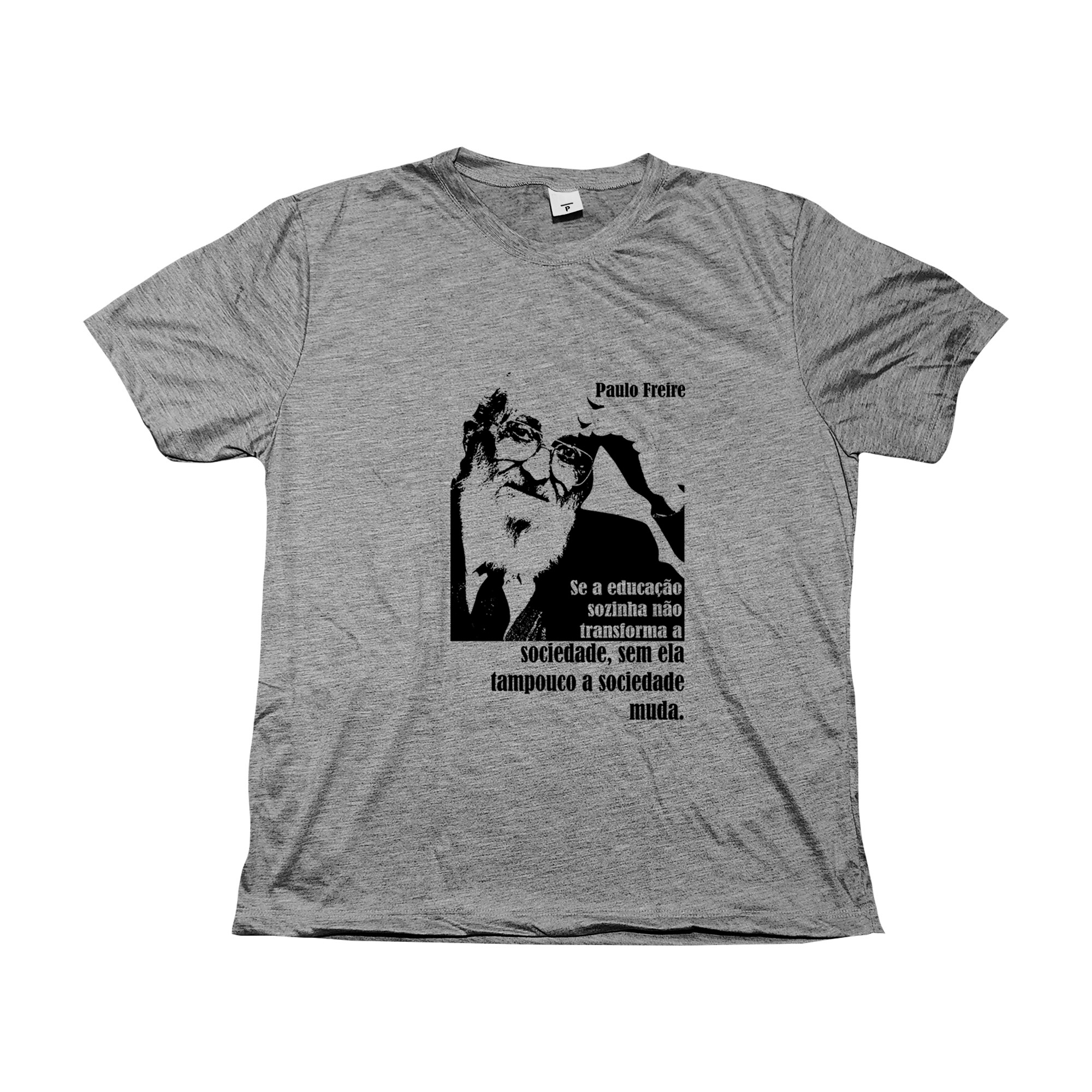 Camiseta Paulo Freire – estampa com frase sobre educação e transformação social.