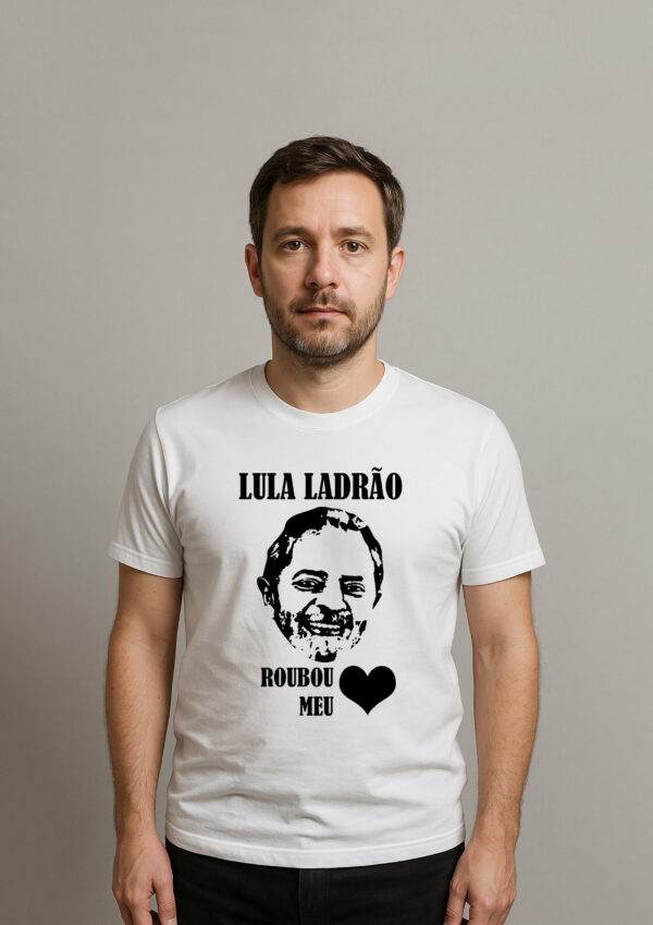 Camiseta Presidente Lula Ladrão Roubou Meu Coração