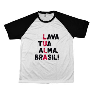 Camiseta Lula lava tua alma Brasil com frase política de impacto.