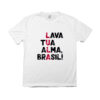 Camiseta Lula lava tua alma Brasil com frase política de impacto.