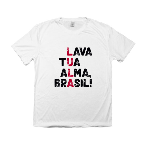 Camiseta Lula lava tua alma Brasil com frase política de impacto.