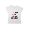 Camiseta Lula lava tua alma Brasil com frase política de impacto.