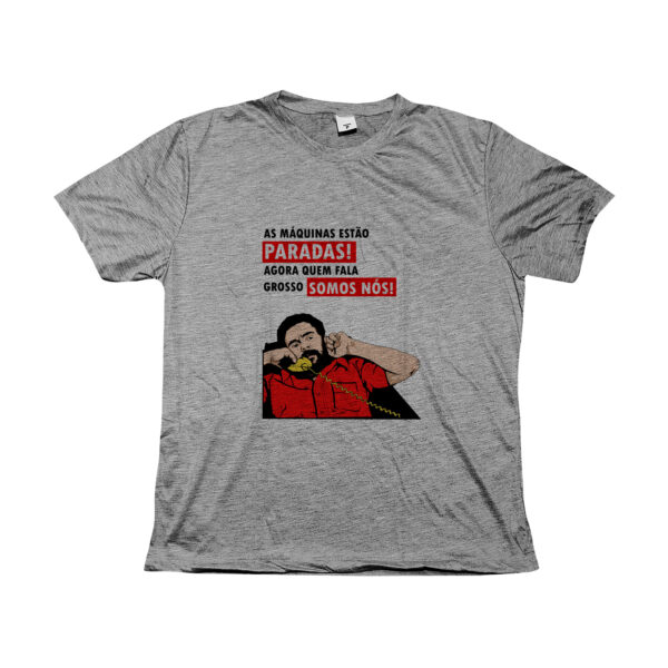 Camiseta Presidente Lula As máquinas estão paradas com frase de luta e estampa ilustrada.