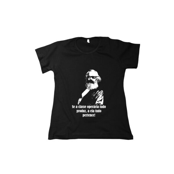 Camiseta de algodão penteado premium com estampa de Karl Marx e a frase Se a classe operária tudo produz, a ela tudo pertence.