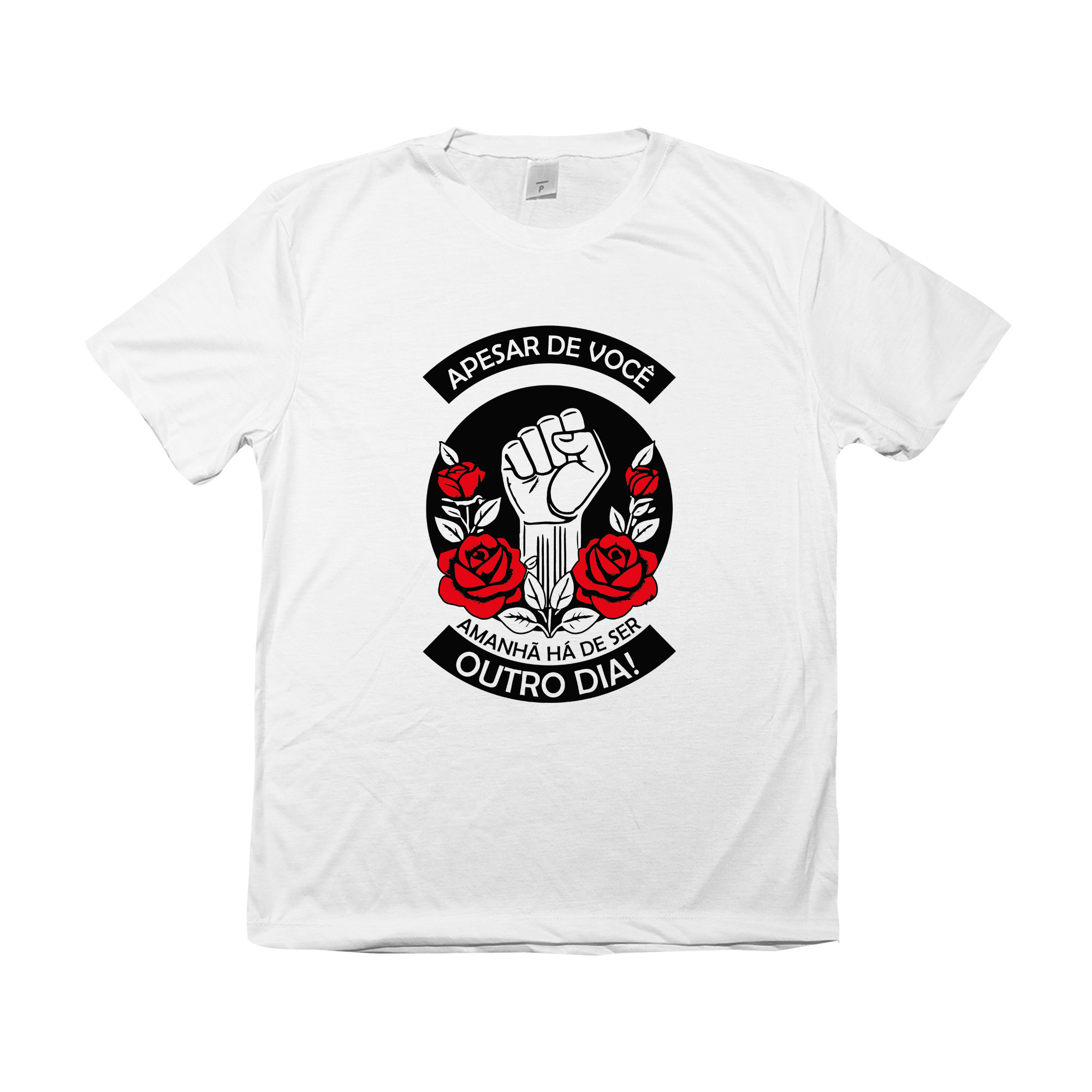 Camiseta Apesar de Você – Amanhã Há de Ser Outro Dia, com estampa de punho erguido e rosas.