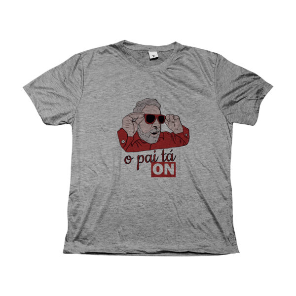 Camiseta do presidente Lula o pai tá on com estampa divertida e política.
