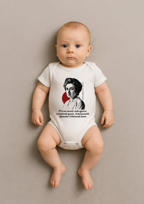Body Infantil Rosa Luxemburgo Por um mundo onde sejamos socialmente iguais humanamente diferentes e totalmente livres