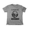 Camiseta Consciência de Classe – estampa com retrato de Karl Marx e frase “All You Need is Consciência de Classe”.