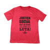 camiseta Justiça Social com frase “Justiça social não é um estado, é uma luta!” em tipografia preta.