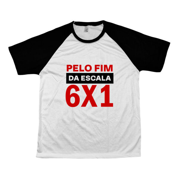 Camiseta com a frase “pelo fim da escala 6x1”, mensagem de protesto trabalhista.