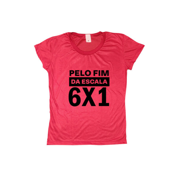 Camiseta com a frase “pelo fim da escala 6x1”, mensagem de protesto trabalhista.