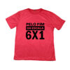 Camiseta com a frase “pelo fim da escala 6x1”, mensagem de protesto trabalhista.