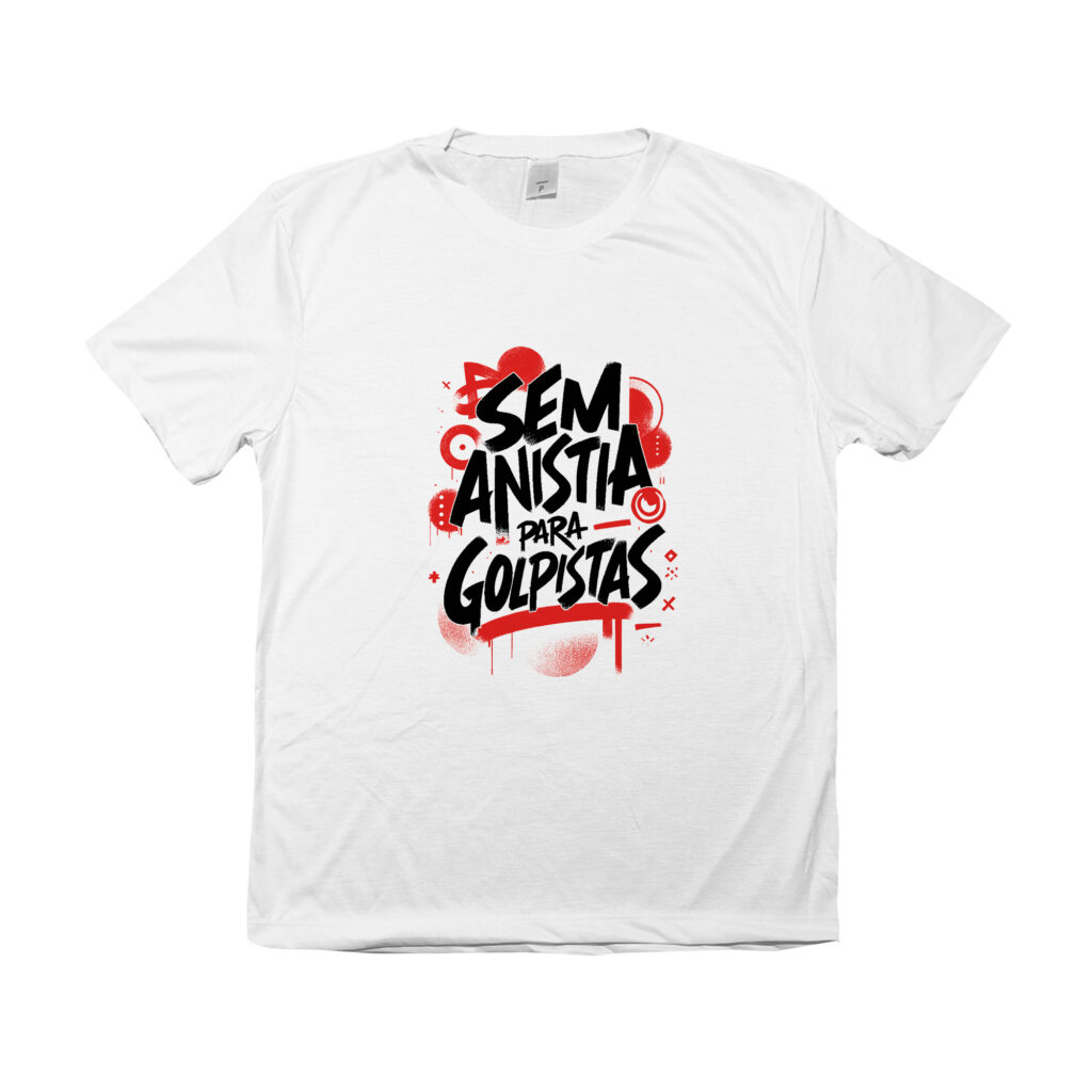 Camiseta Sem Anistia para Golpistas – estampa com tipografia de protesto em preto e vermelho.