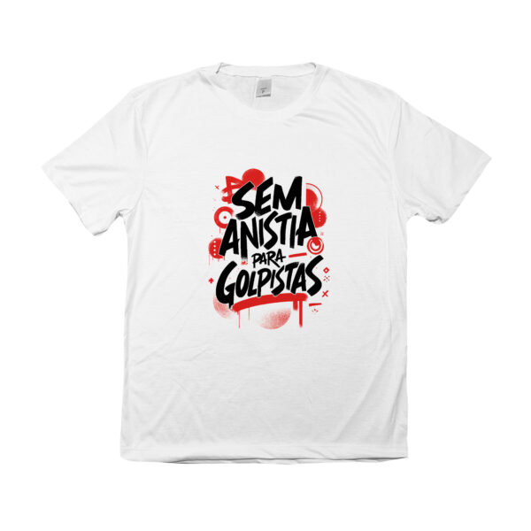 Camiseta Sem Anistia para Golpistas – estampa com tipografia de protesto em preto e vermelho.