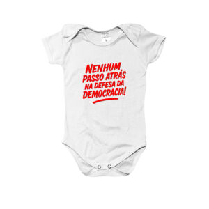Body infantil – Nenhum passo atrás na defesa da democracia.