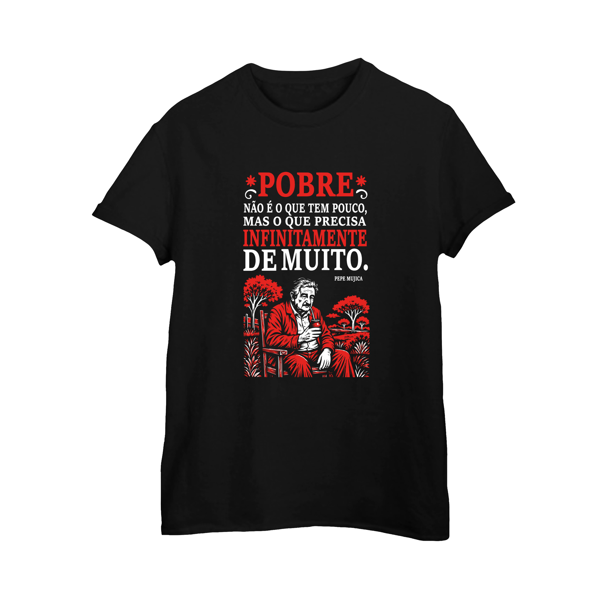 pepe mujica 2 Camiseta Pepe Mujica Pobre Não é o Que Tem Pouco Algodão