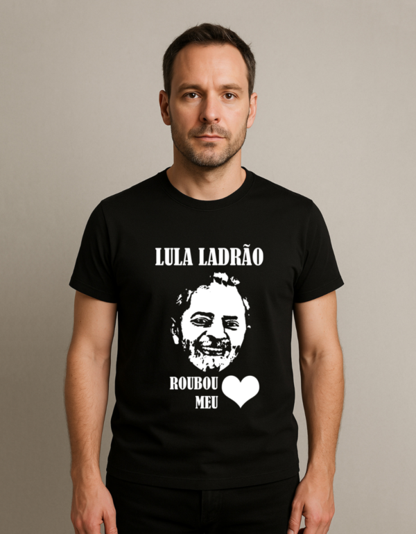 Camiseta Presidente Lula Ladrão Roubou Meu Coração Algodão