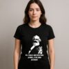 Camiseta Karl Marx Se a Classe Operária Tudo Produz a Ela Tudo Pertence Algodão