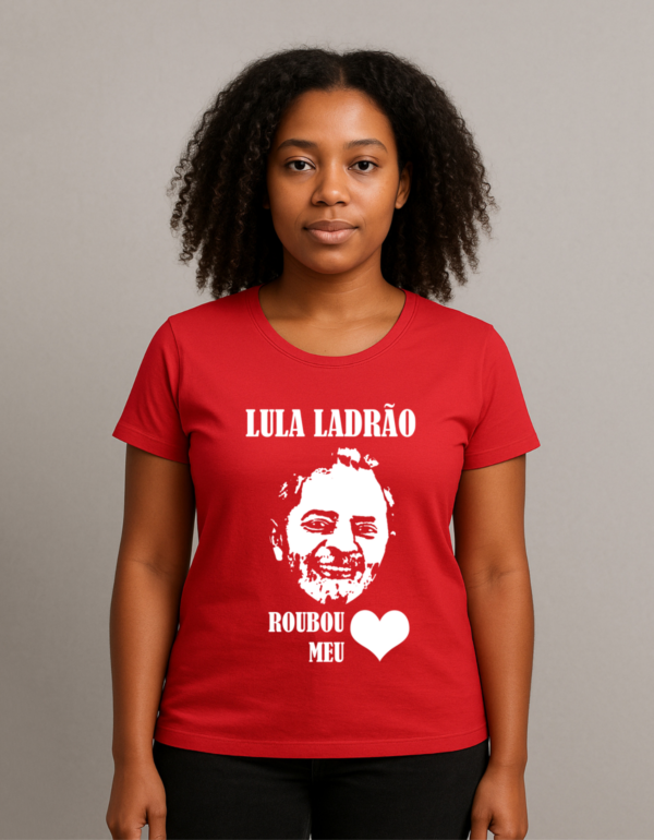 Camiseta Presidente Lula Ladrão Roubou Meu Coração Algodão
