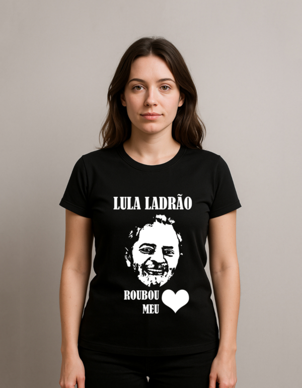 Camiseta Presidente Lula Ladrão Roubou Meu Coração Algodão