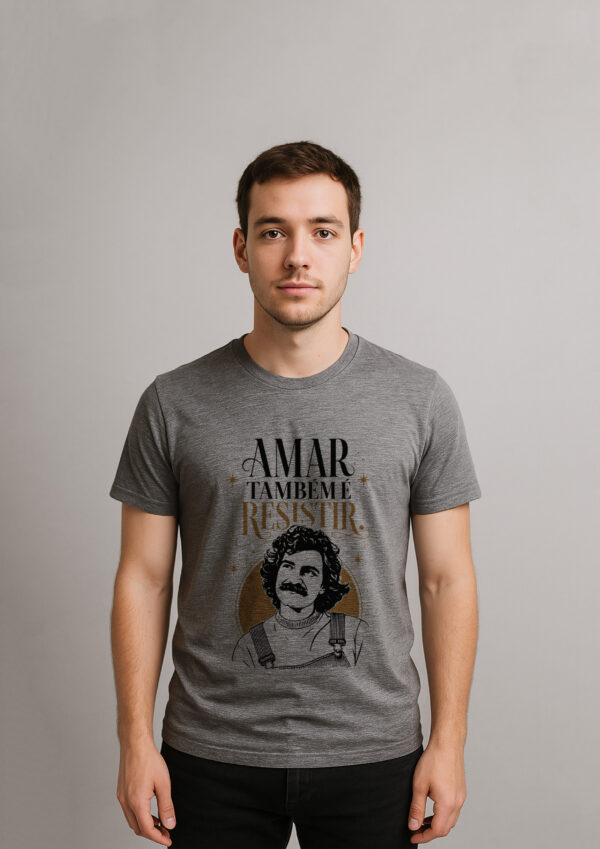 Camiseta Amar Também é Resistir Amor Resistência e Luta