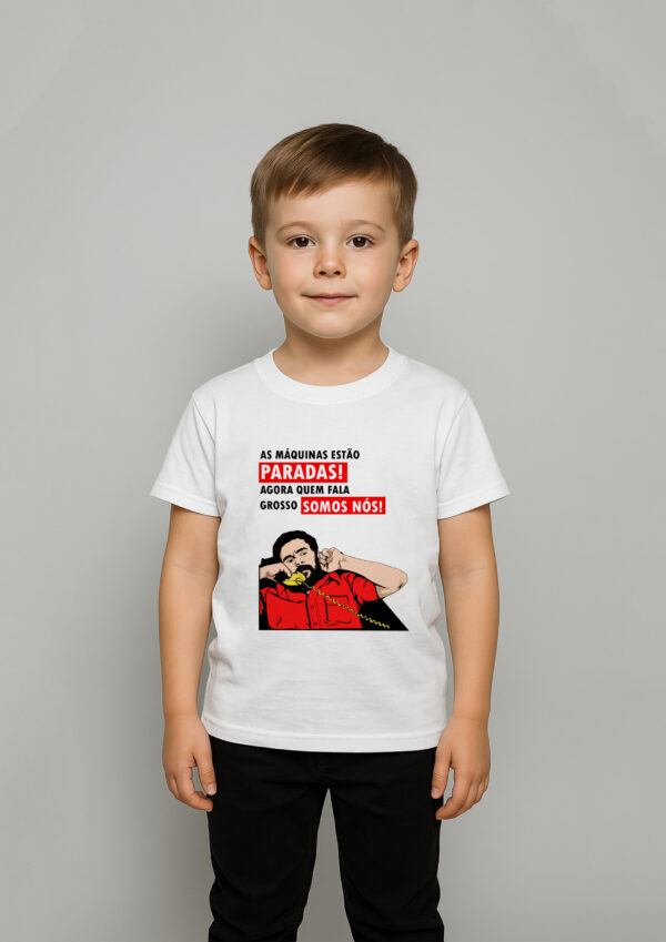 Body Infantil As Máquinas Estão Paradas Agora Quem Fala Grosso Somos Nós Presidente Lula