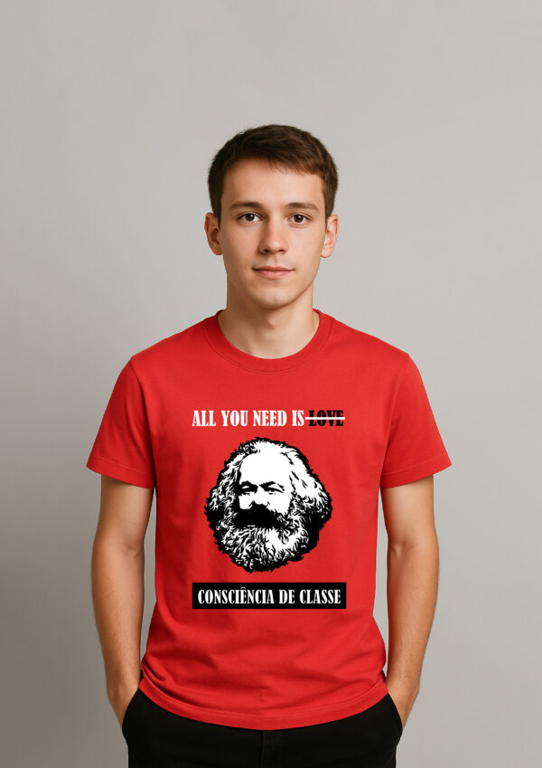 Camiseta Karl Marx Consciência de Classe All You Need Is Algodão