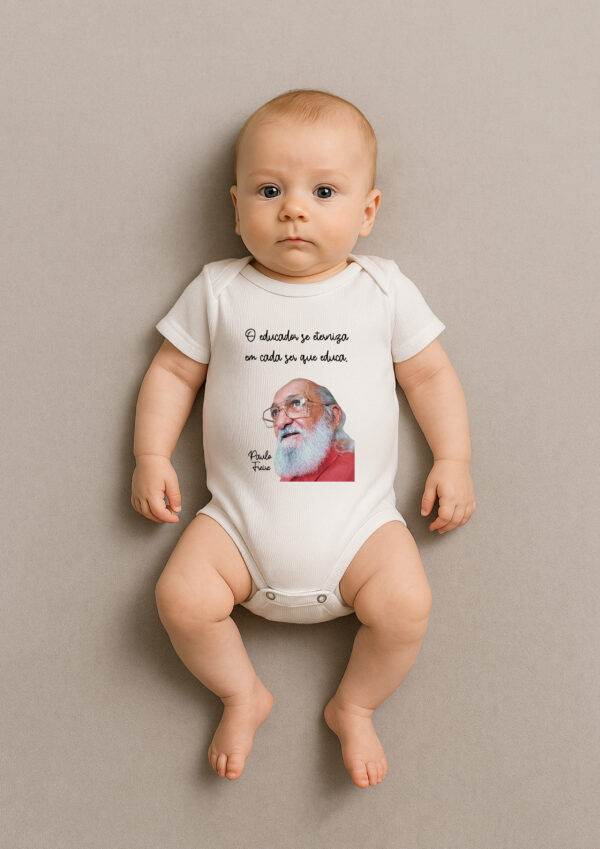 Body Infantil O Educador se Eterniza em Cada Ser que Educa Paulo Freire