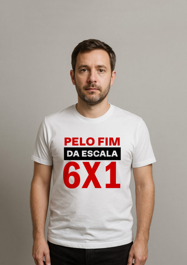 Camiseta Pelo Fim da Escala 6x1 Direitos Trabalhistas