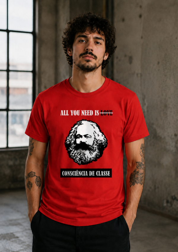 Camiseta Karl Marx Consciência de Classe All You Need Is Algodão