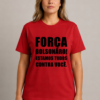 Camiseta Força Bolsonaro Estamos Todos Contra Você