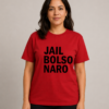 Camiseta Jail Bolsonaro Bolsonaro na Cadeia