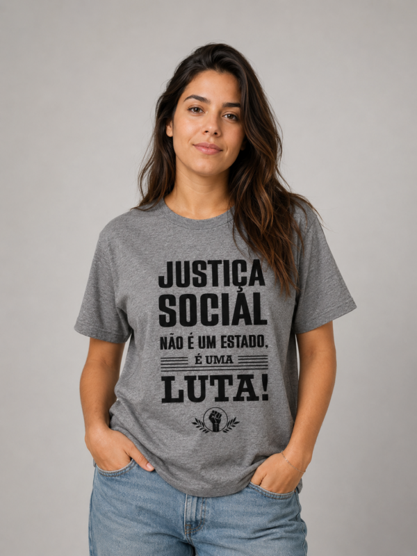 Camiseta Justiça Social Não é um Estado é uma Luta