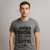 Camiseta Justiça Social Não é um Estado é uma Luta
