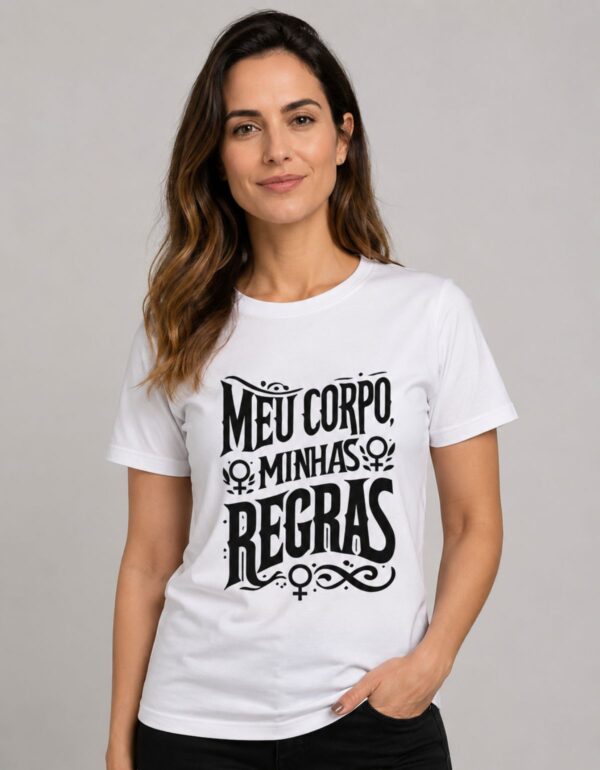 Camiseta Meu Corpo Minhas Regras Feminista Feminismo