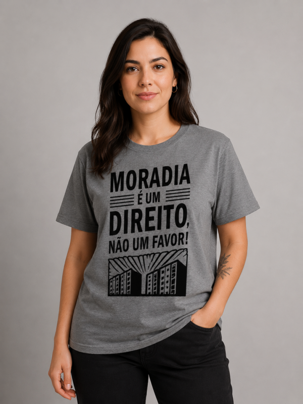 Camiseta Moradia é um Direito Não um Favor