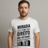 Camiseta Moradia é um Direito Não um Favor