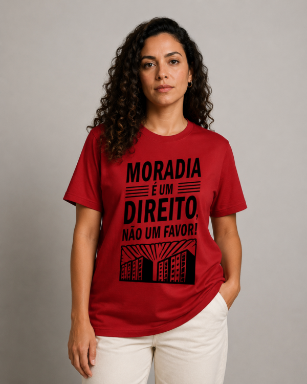 Camiseta Moradia é um Direito Não um Favor