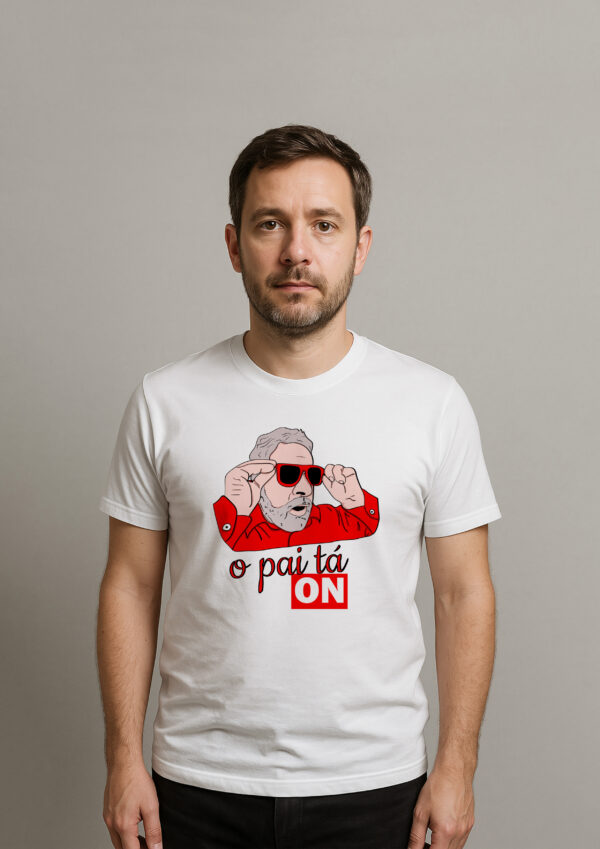 Camiseta Presidente Lula O Pai Tá On Esquerda