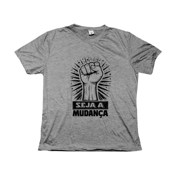 Camiseta Seja a Mudança Resistência Transformação Social